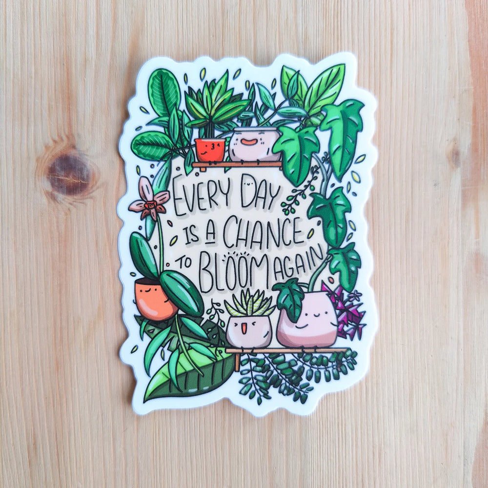 Everyday is a chance to bloom again Vinyl Sticker